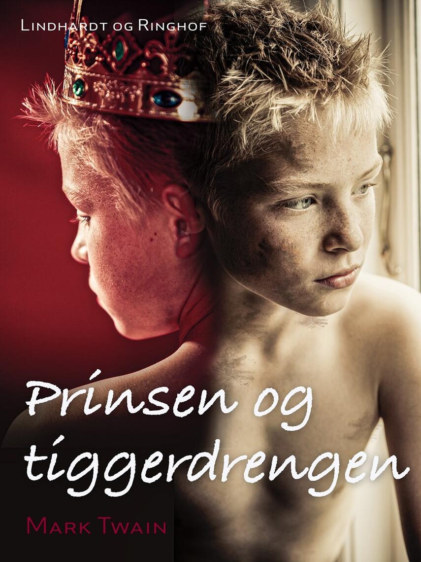 Mark Twain: Prinsen og tiggerdrengen (Ved Grete Juel Jørgensen)