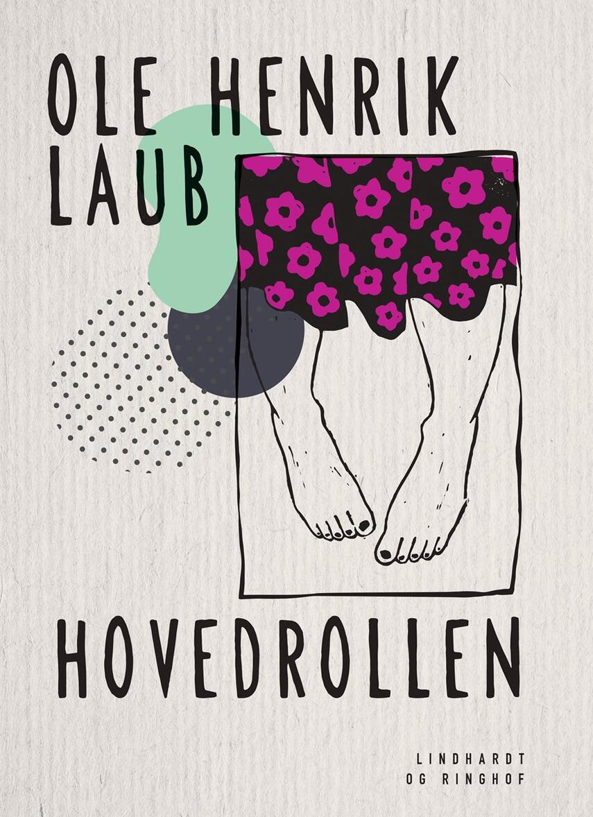 Ole Henrik Laub: Hovedrollen