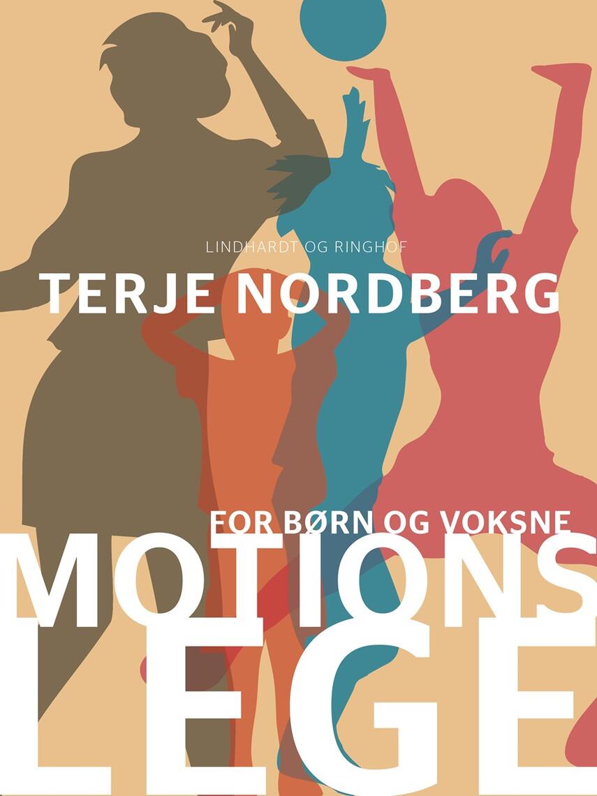 Terje Nordberg (f. 1947): Motionslege : for børn og voksne