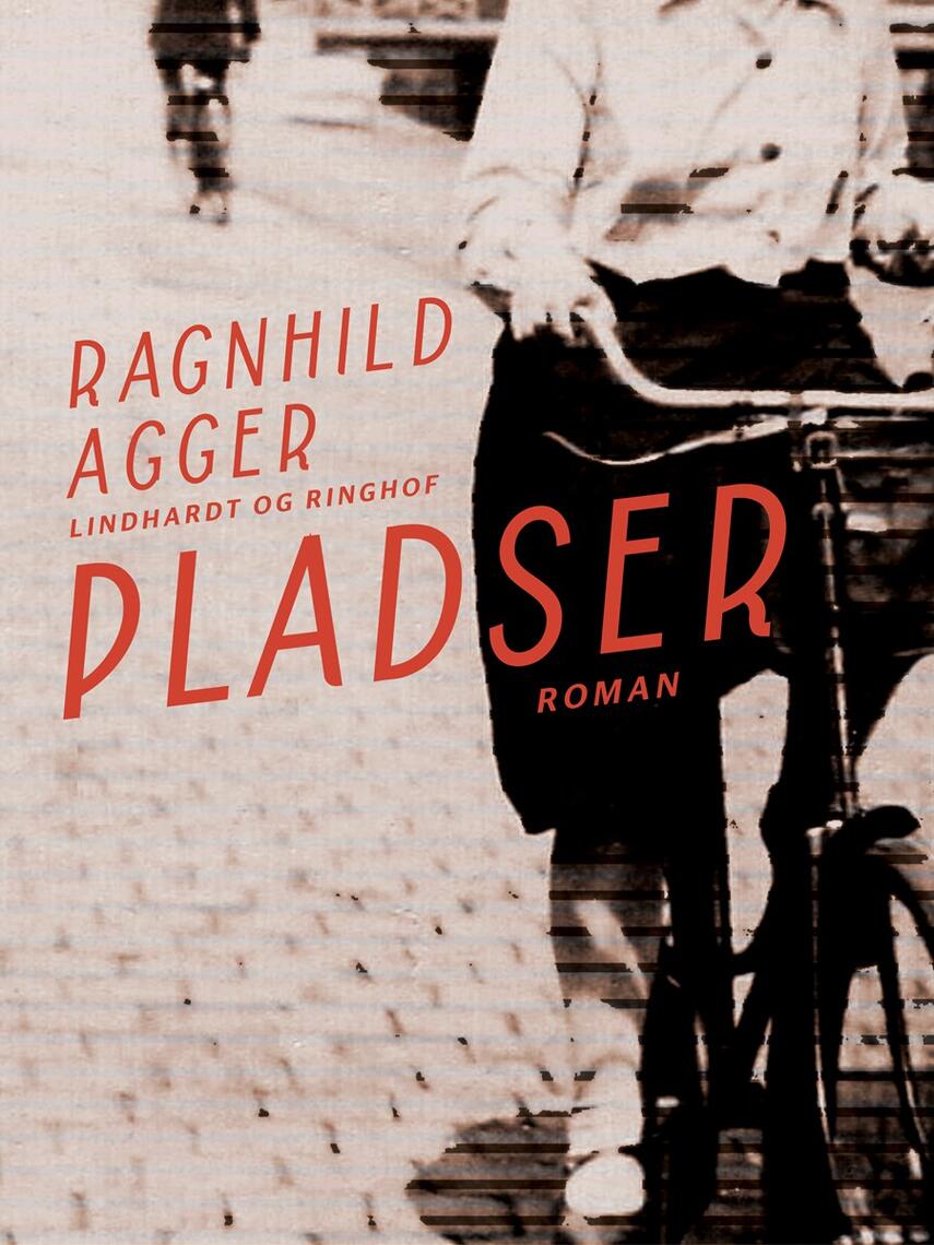 Ragnhild Agger: Pladser : roman