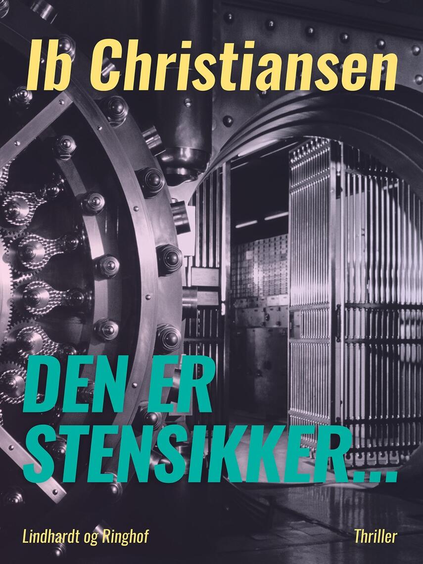 Ib Christiansen (f. 1930): Den er stensikker : thriller