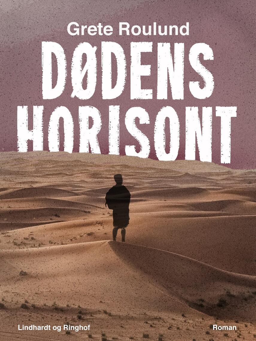 Grete Roulund: Dødens horisont : roman