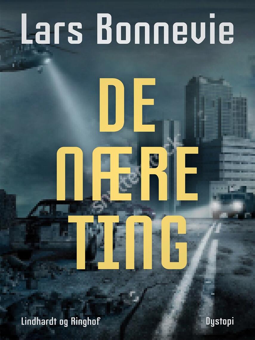 Lars Bonnevie: De nære ting : dystopi