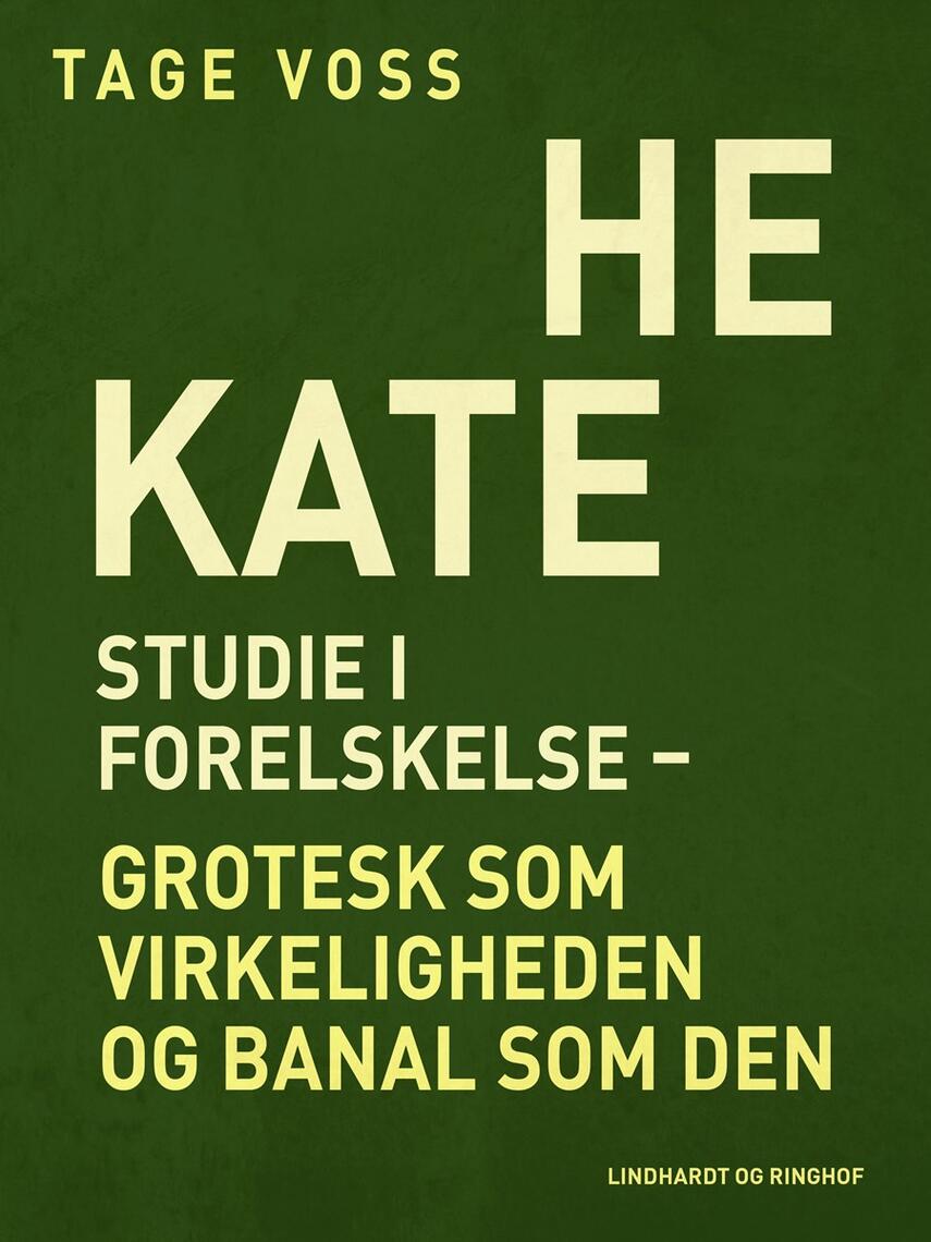 Tage Voss: Hekate : studie i forelskelse - grotesk som virkeligheden og banal som den