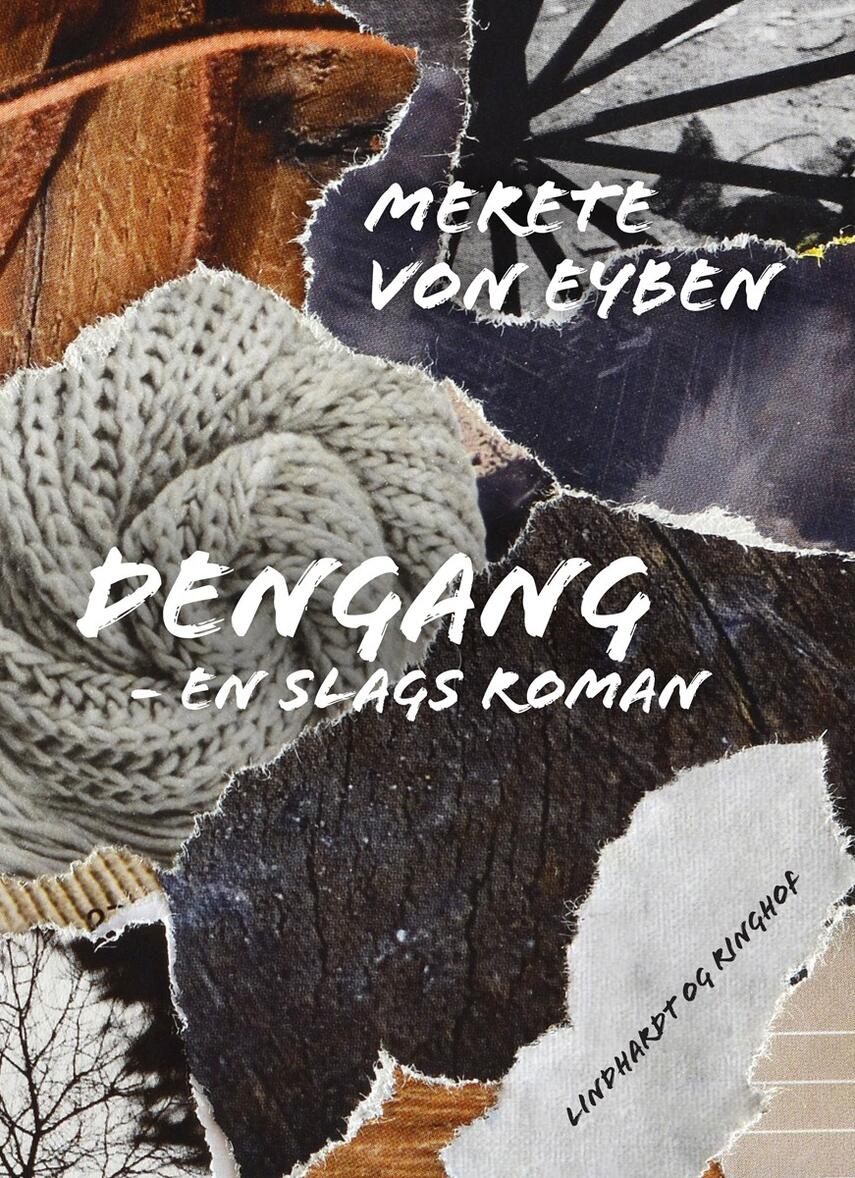 Merete von Eyben: Dengang : en slags roman