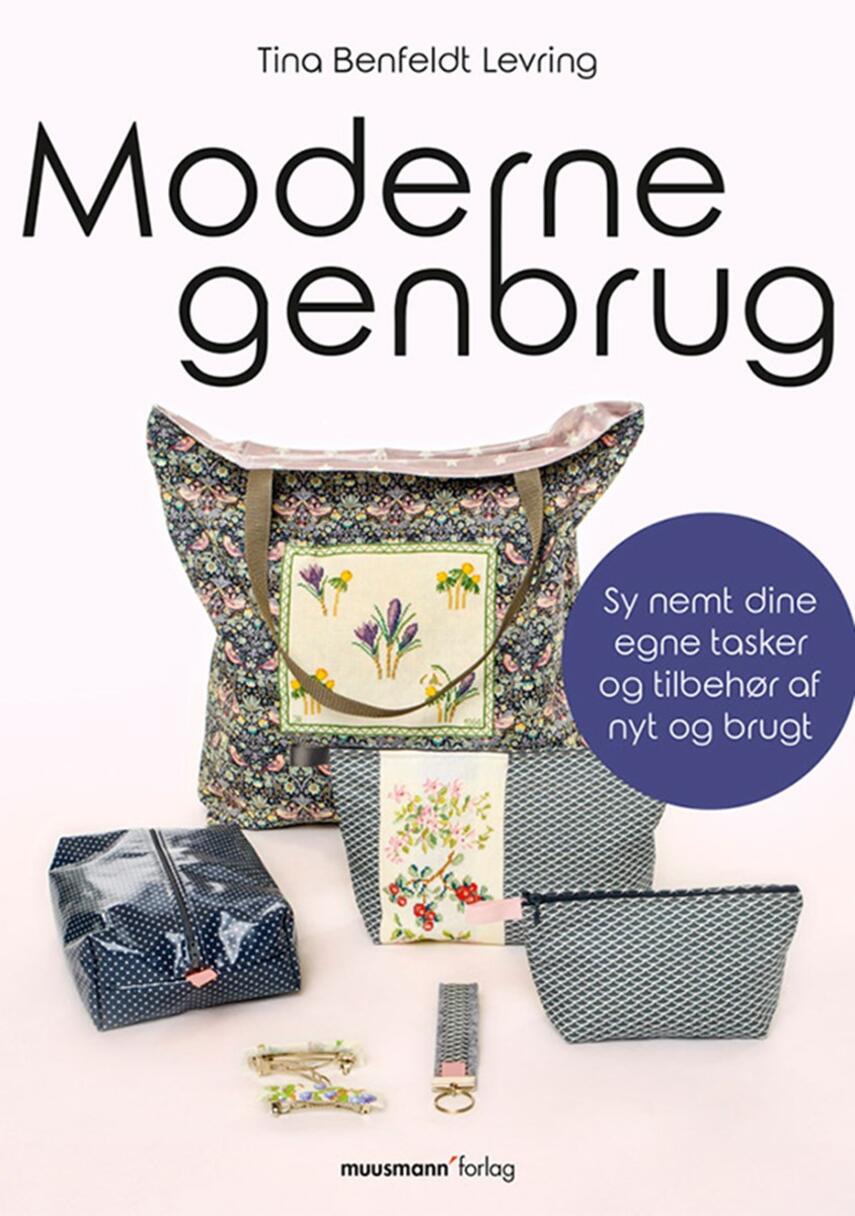 Tina Benfeldt Levring: Moderne genbrug