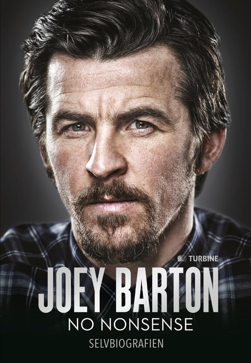 Joey Barton (f. 1982-09-02): No nonsense : selvbiografien (Tekst på dansk)