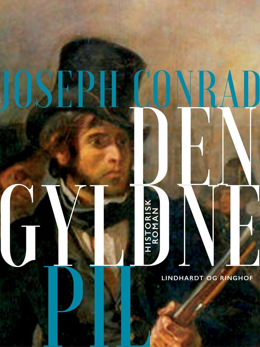 Joseph Conrad: Den gyldne pil : historisk roman