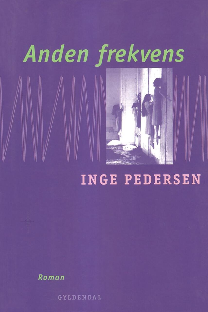 Inge Pedersen (f. 1936): Anden frekvens : roman