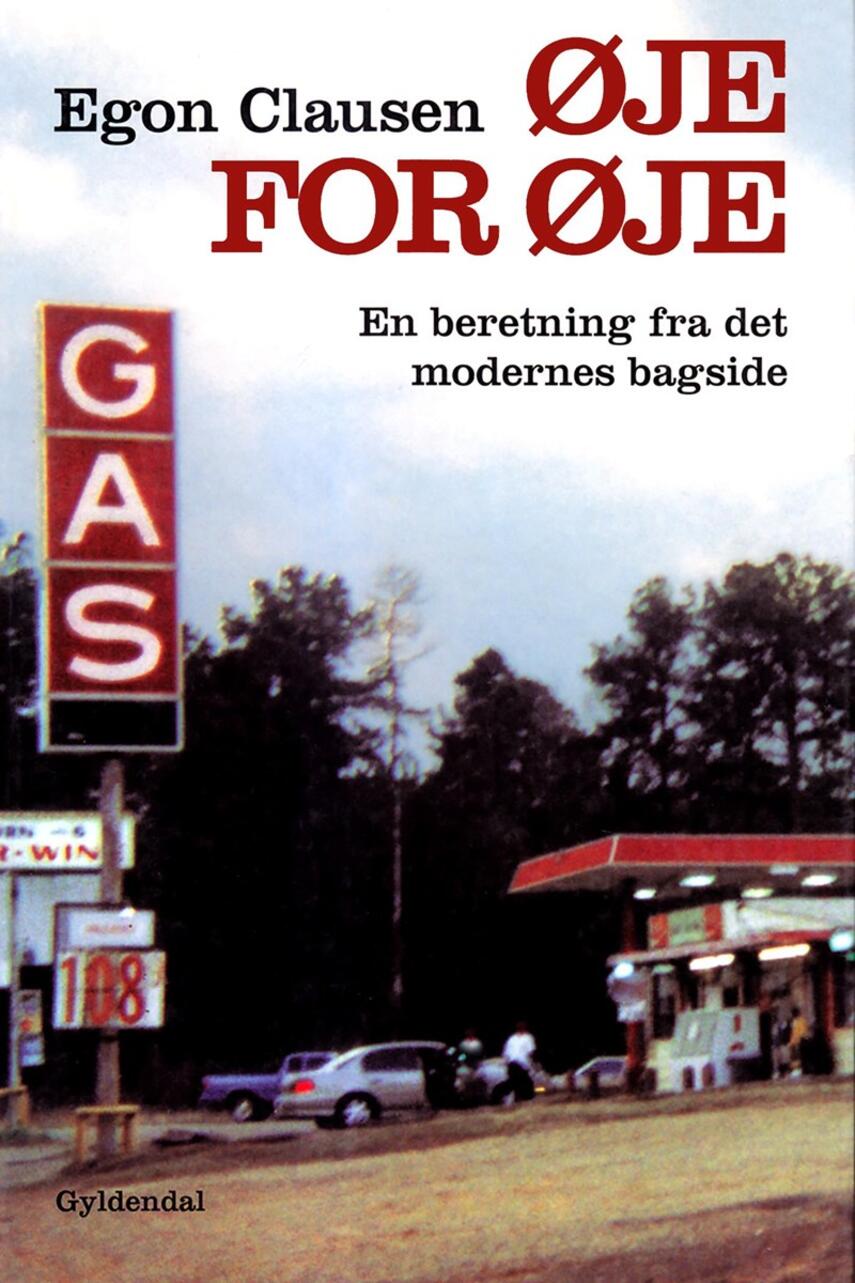 Egon Clausen (f. 1940): Øje for øje : en beretning fra det modernes bagside