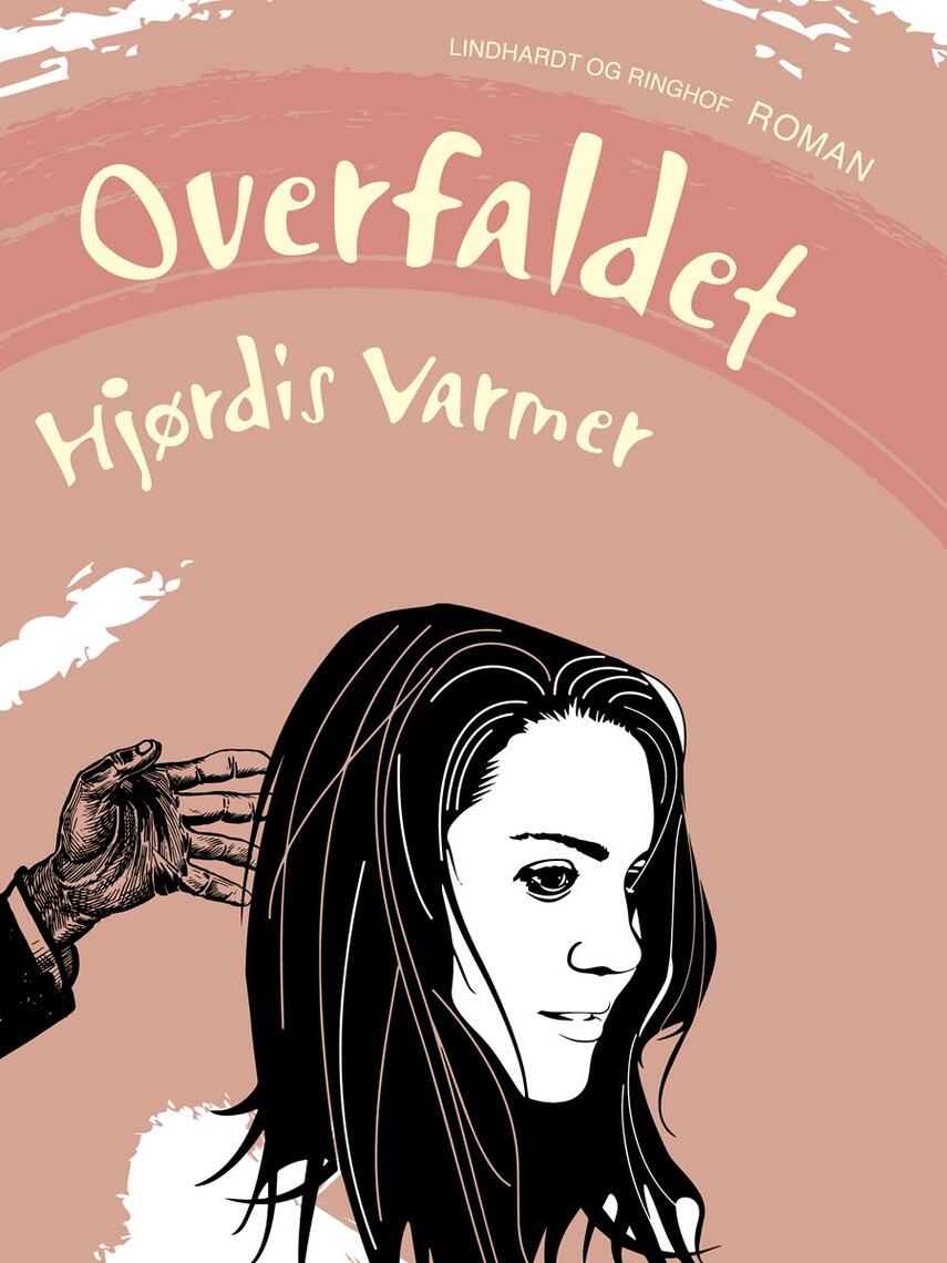 Hjørdis Varmer: Overfaldet : roman