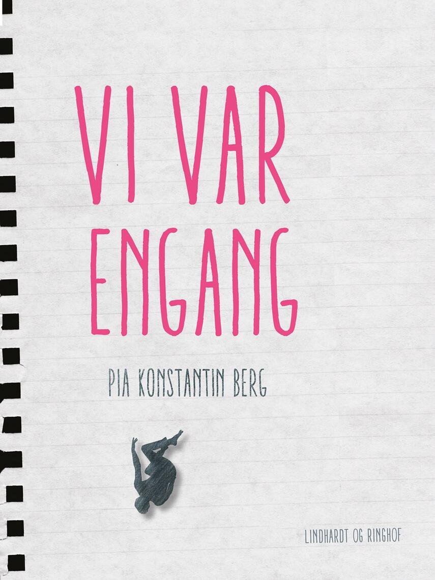 Pia Konstantin Berg (f. 1985): Vi var engang