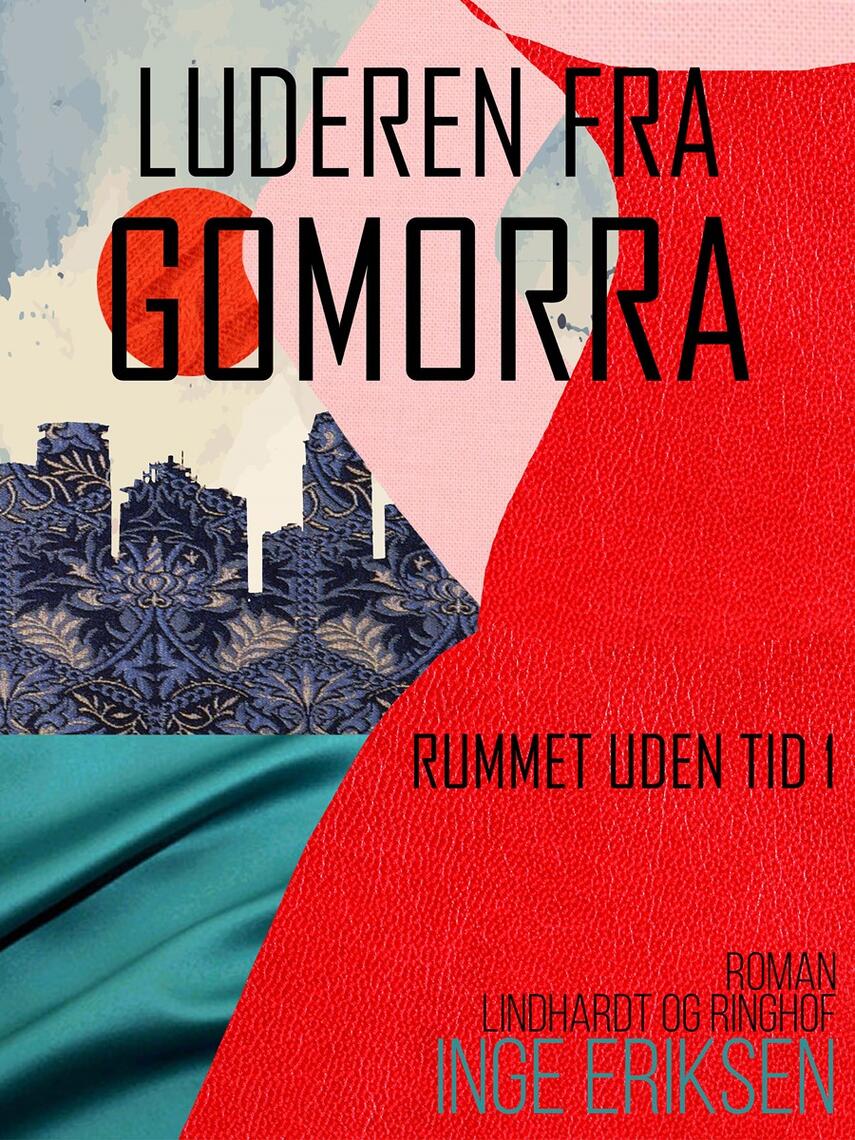 Inge Eriksen (f. 1935): Luderen fra Gomorra : roman