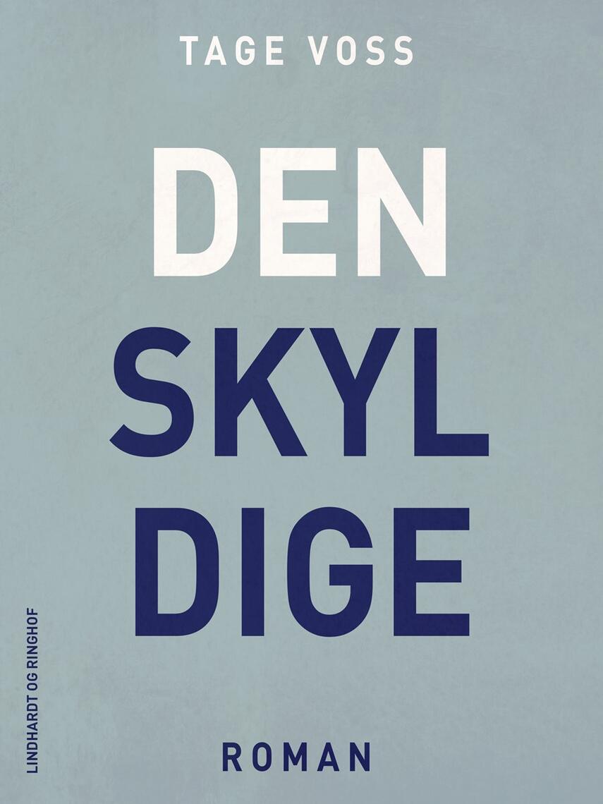 Tage Voss: Den skyldige : roman