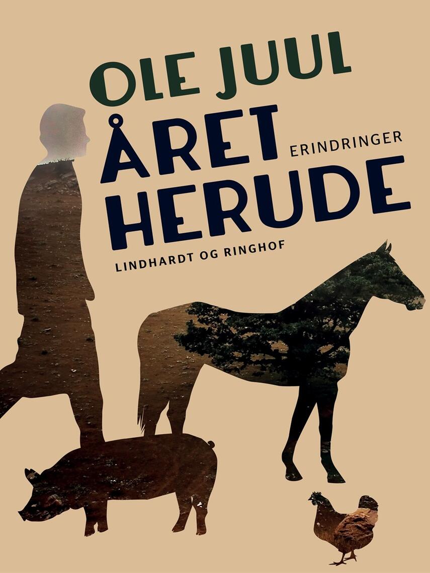 Ole Juul (f. 1918): Året herude : erindringer