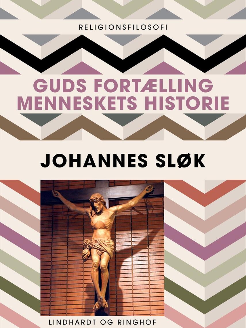 Johannes Sløk: Guds fortælling : menneskets historie