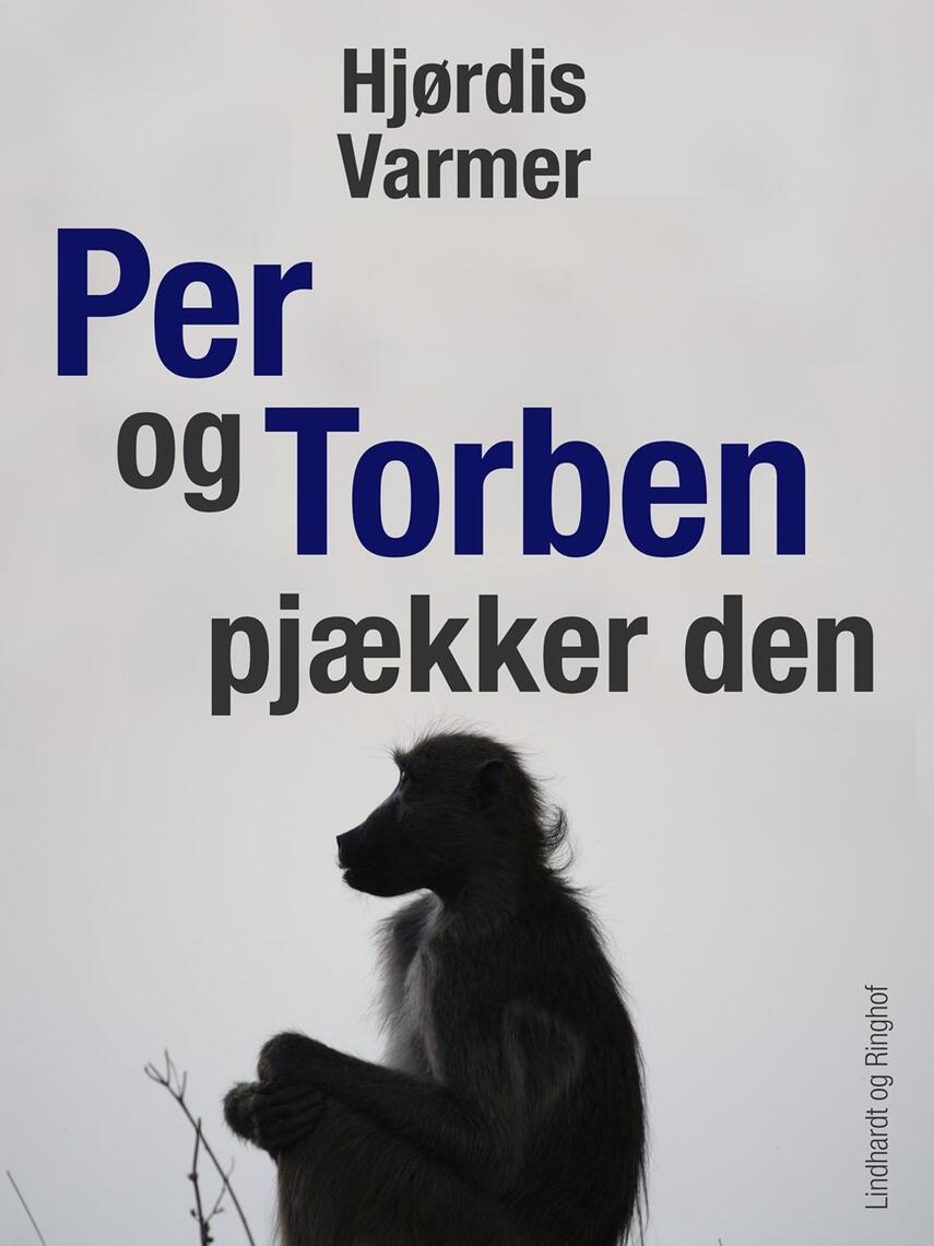 Hjørdis Varmer: Per og Torben pjækker den