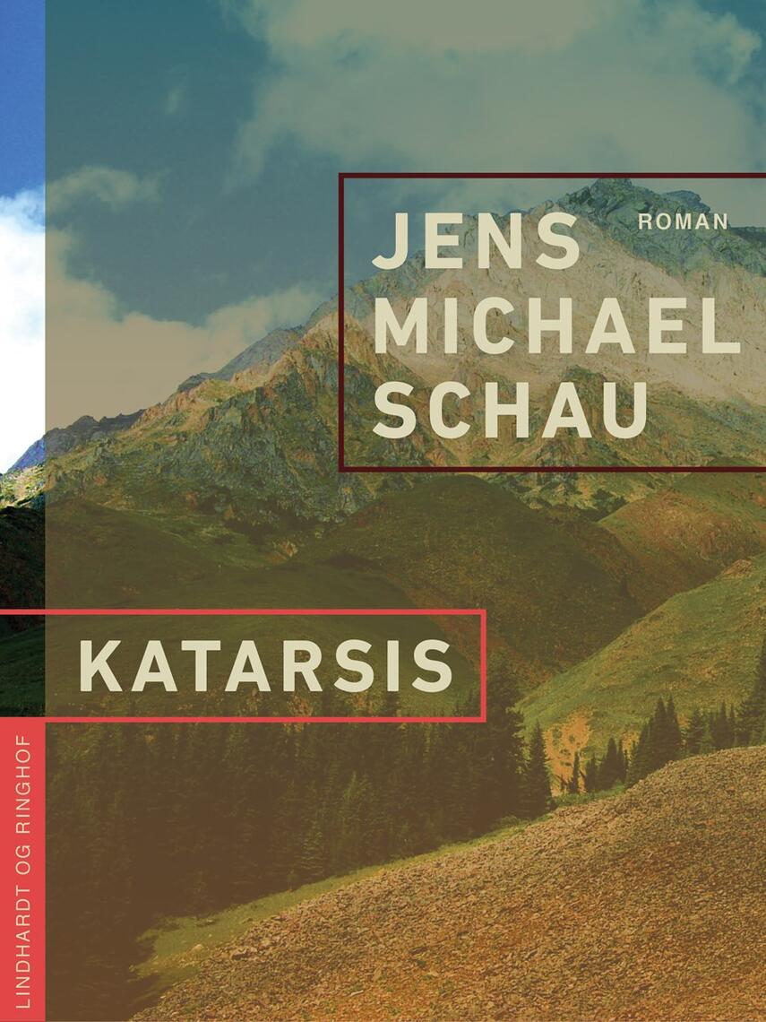 Jens Michael Schau: Katarsis : roman
