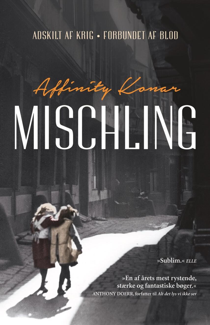 Affinity Konar (f. 1978): Mischling : adskilt af krig, forbundet af blod