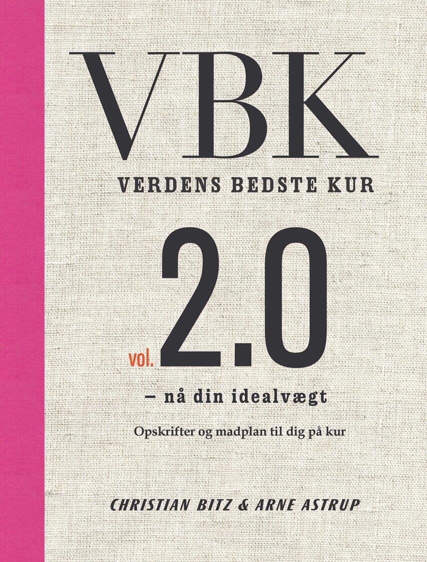 Christian Bitz, Arne Astrup (f. 1955): VBK : nå din idealvægt : opskrifter og madplan til dig på kur