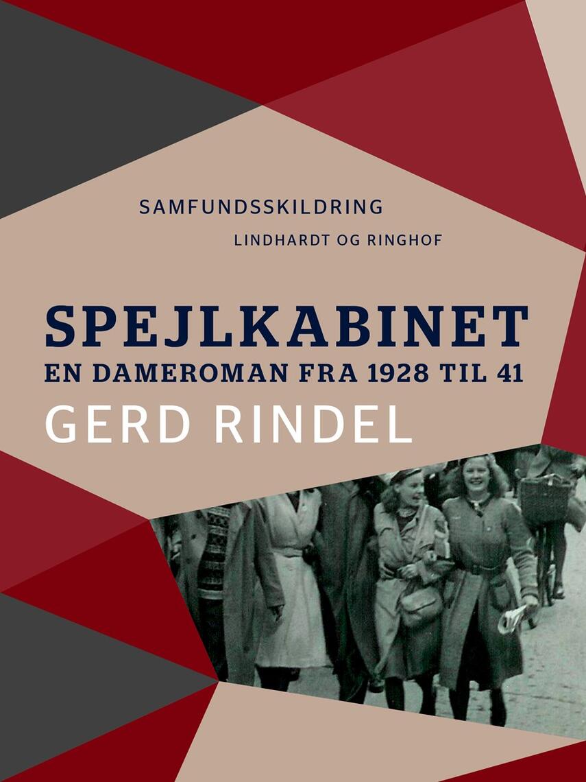 Gerd Rindel: Spejlkabinet : en dameroman fra 1928 til 41 : samfundsskildring