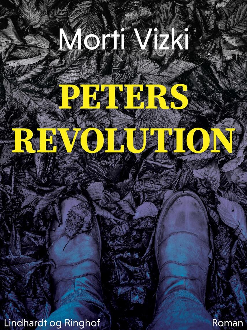 Morti Vizki: Peters revolution : roman