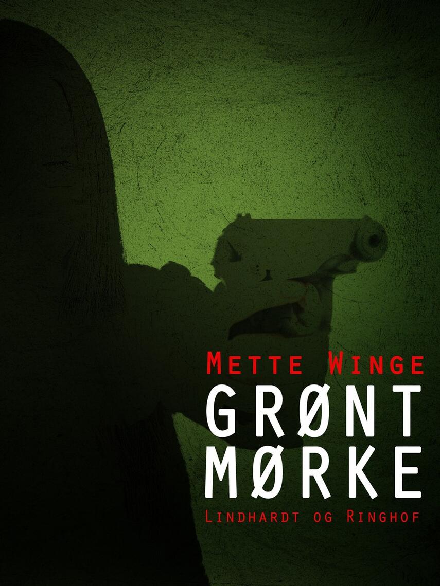 Mette Winge: Grønt mørke