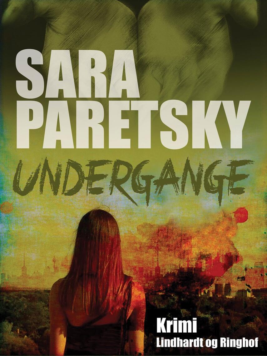 Sara Paretsky: Undergange : krimi