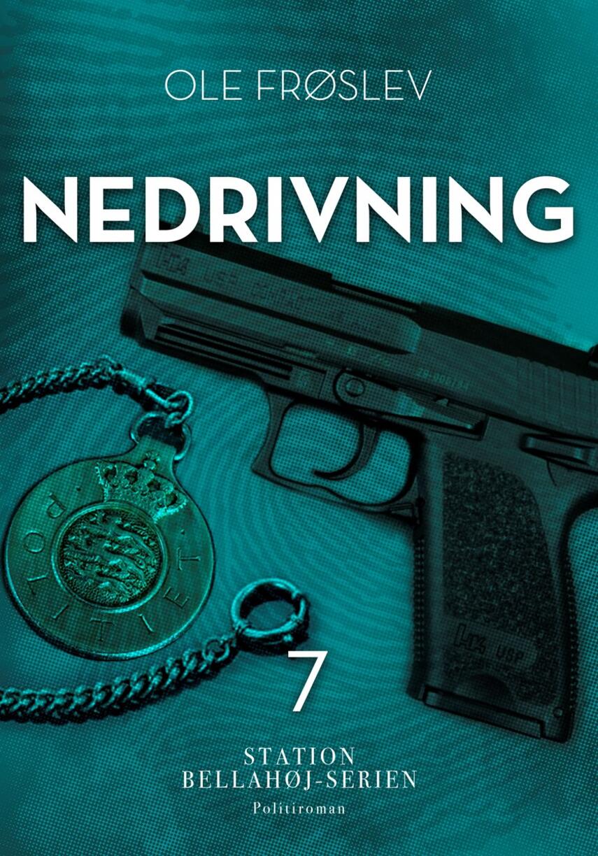 Ole Frøslev: Nedrivning : politiroman