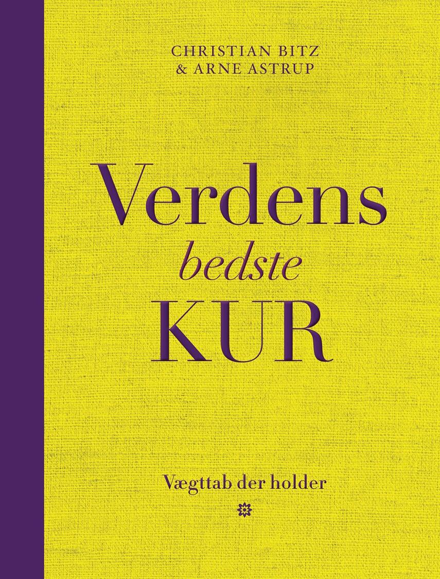 Christian Bitz, Arne Astrup (f. 1955): Verdens bedste kur : vægttab der holder