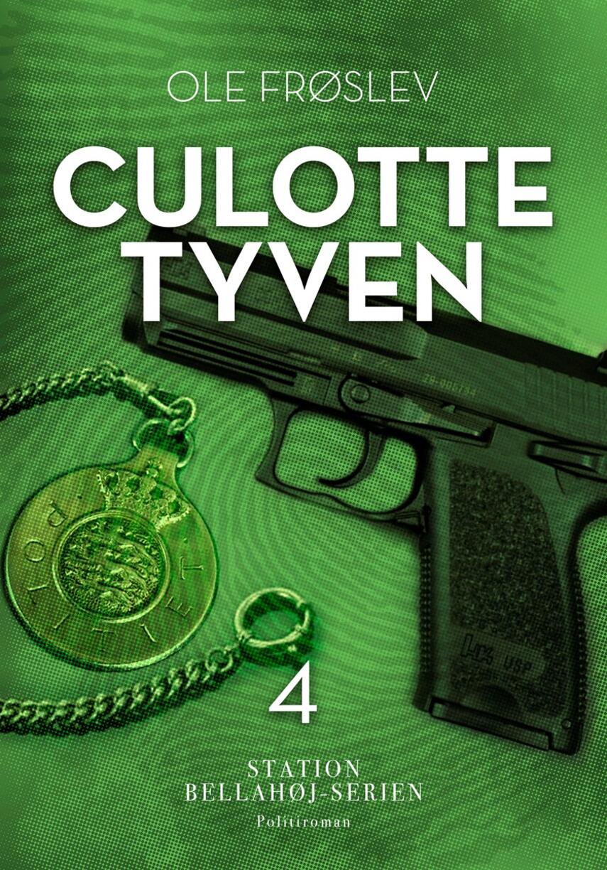 Ole Frøslev: Culotte tyven : politiroman