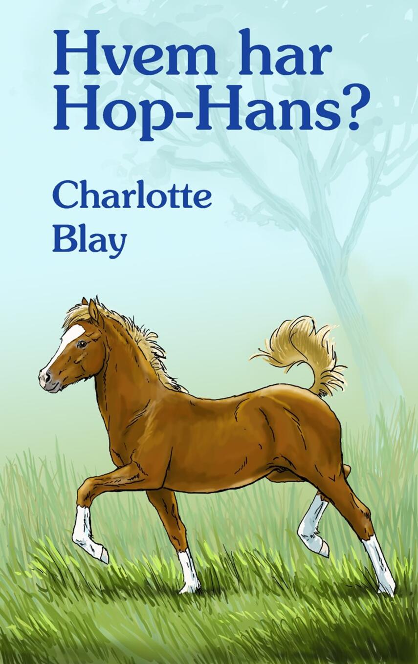 Charlotte Blay: Hvem har Hop-Hans?