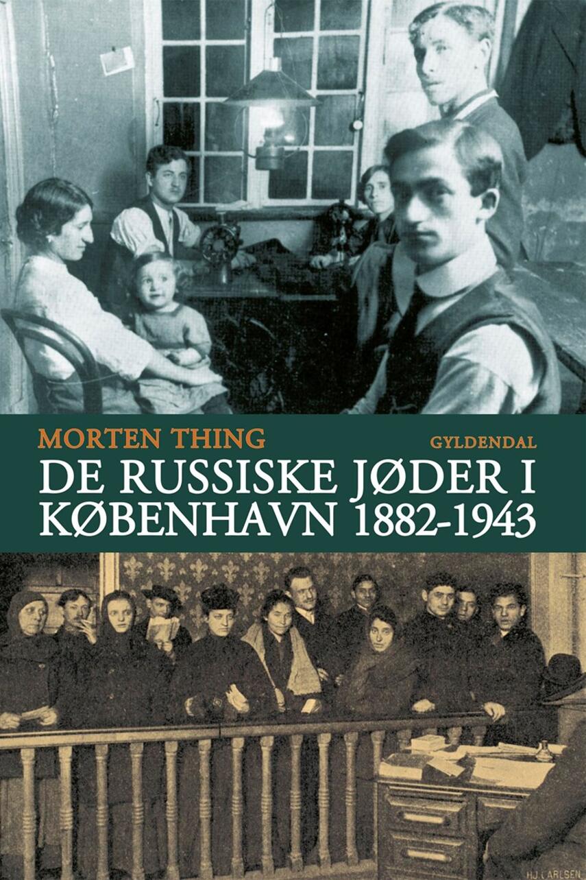 Morten Thing: De russiske jøder i København 1882-1943