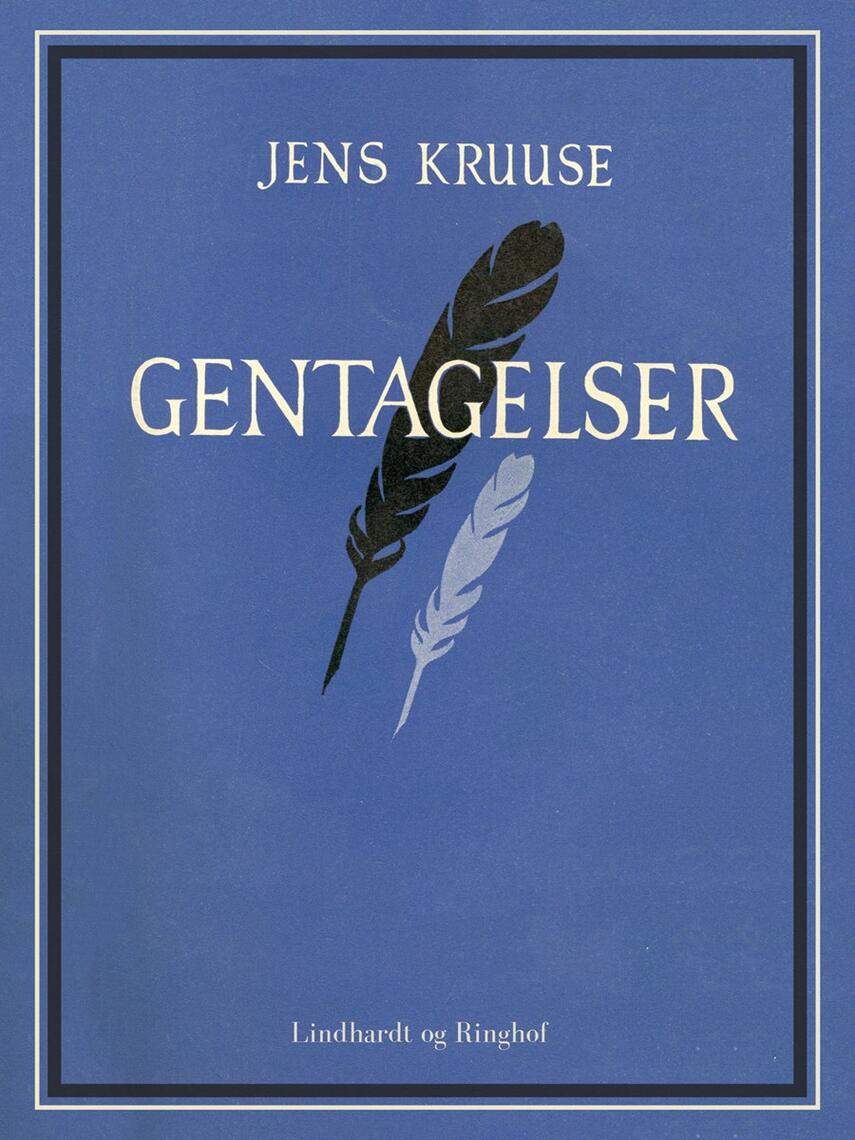 Jens Kruuse: Gentagelser