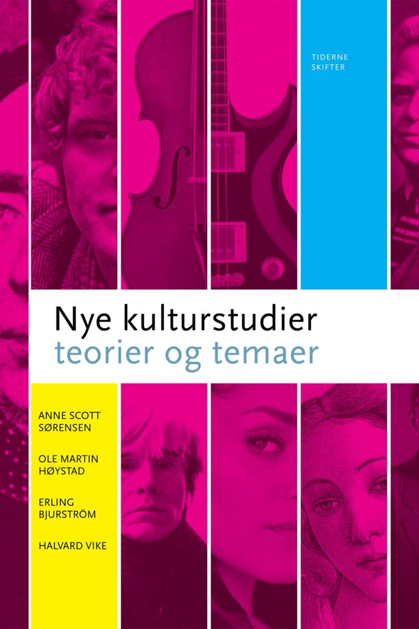 Anne Scott Sørensen: Nye kulturstudier : teorier og temaer