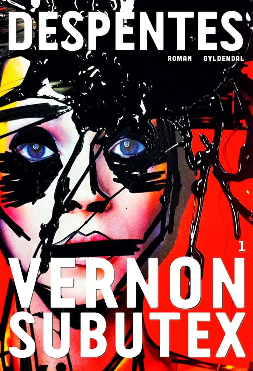 Virginie Despentes: Vernon Subutex : roman. 1