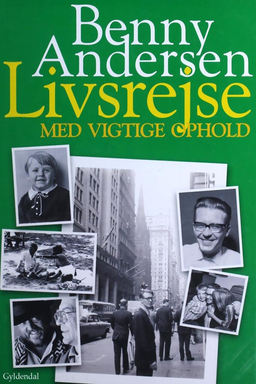 Benny Andersen (f. 1929): Livsrejse med vigtige ophold