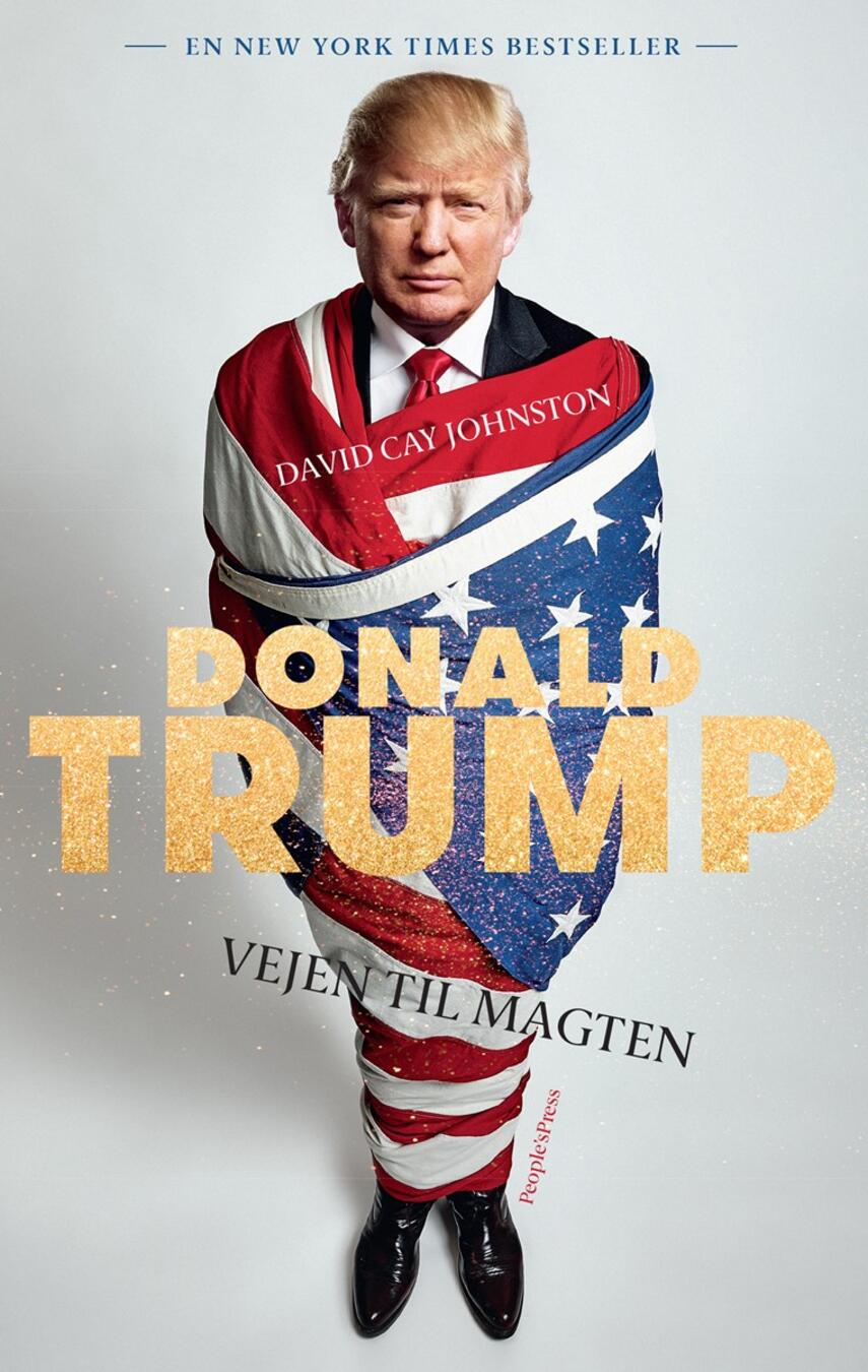 David Cay Johnston: Donald Trump : vejen til magten