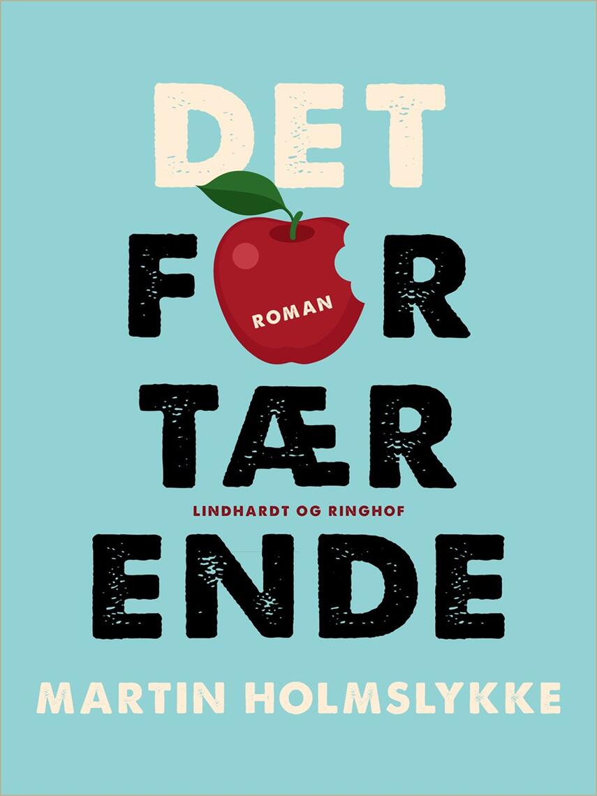 Martin Holmslykke: Det fortærende : roman