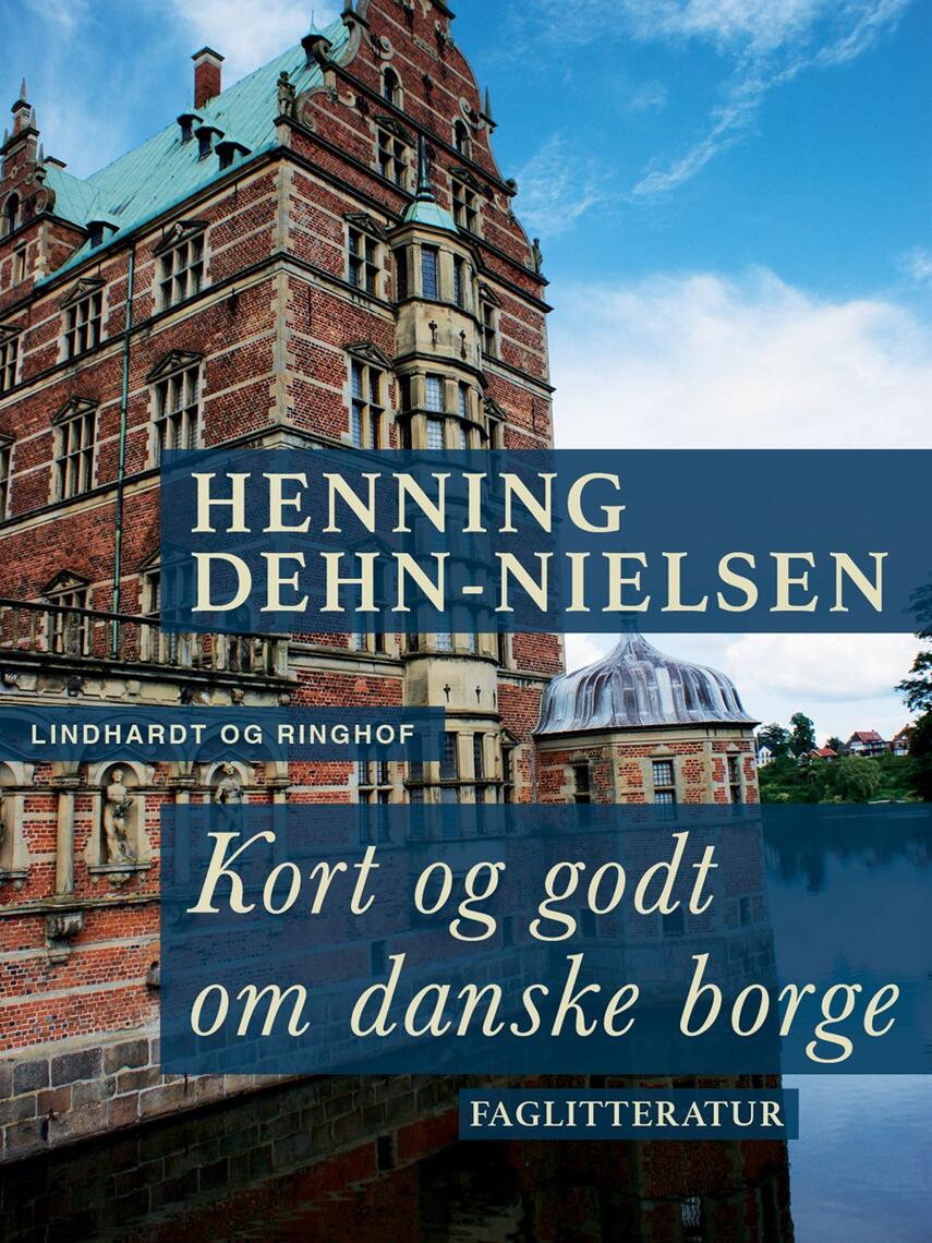 Henning Dehn-Nielsen: Kort og godt om danske borge