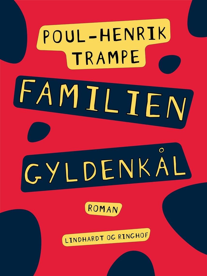 Poul-Henrik Trampe: Familien Gyldenkål : roman