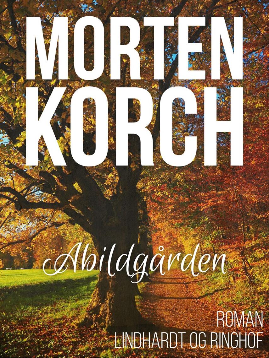 Morten Korch: Abildgården : roman