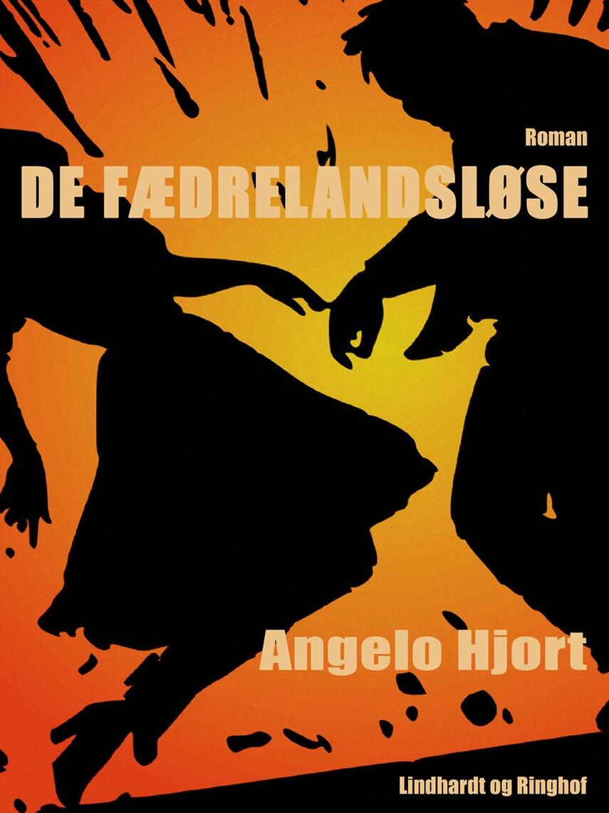 Angelo Hjort: De fædrelandsløse : roman