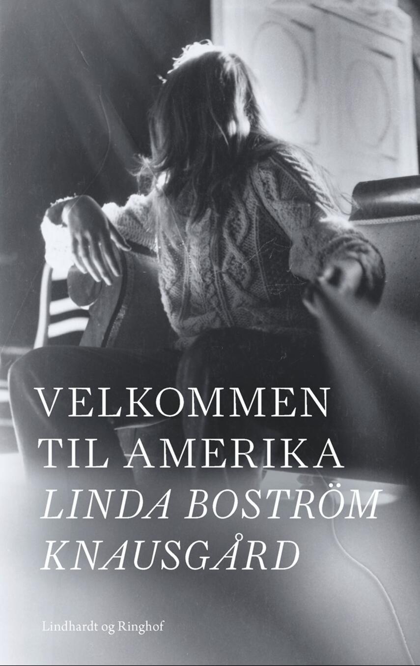 Linda Boström Knausgård: Velkommen til Amerika