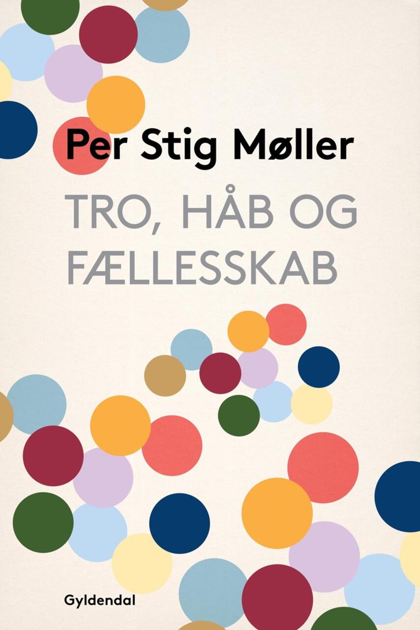 Per Stig Møller (f. 1942): Tro, håb og fællesskab