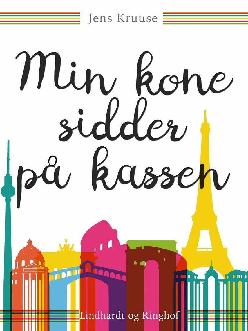 Jens Kruuse: Min kone sidder på kassen