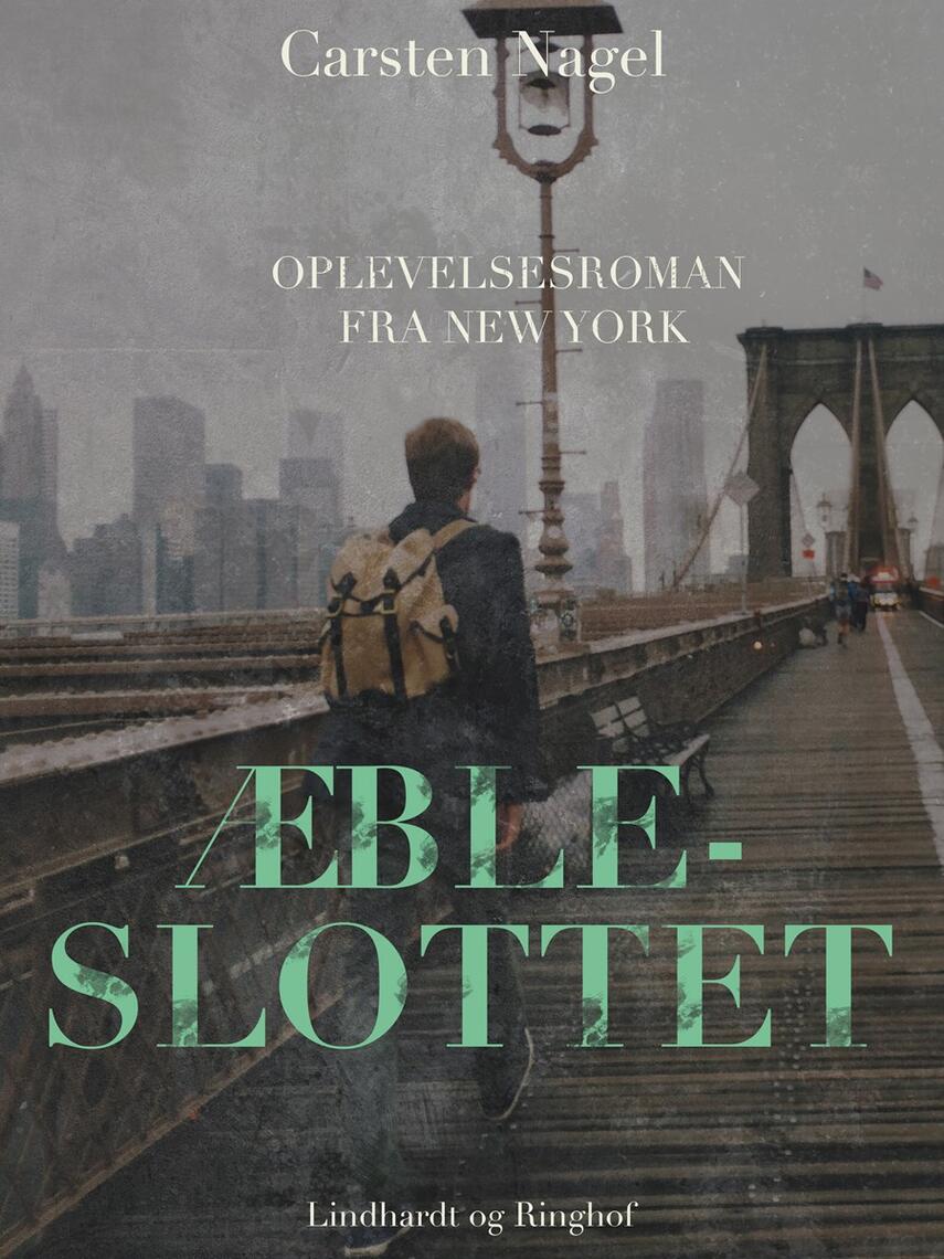 Carsten Nagel: Æbleslottet : oplevelsesroman fra New York