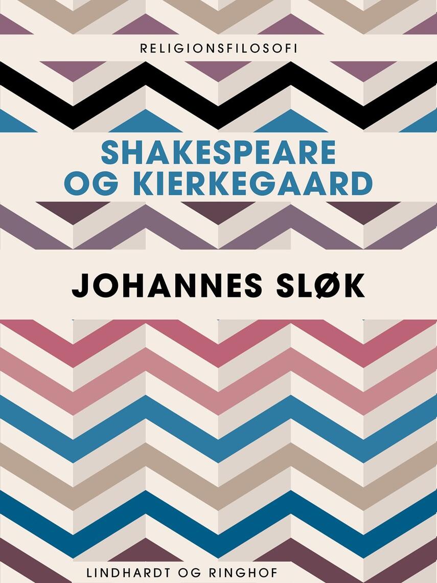 Johannes Sløk: Shakespeare og Kierkegaard