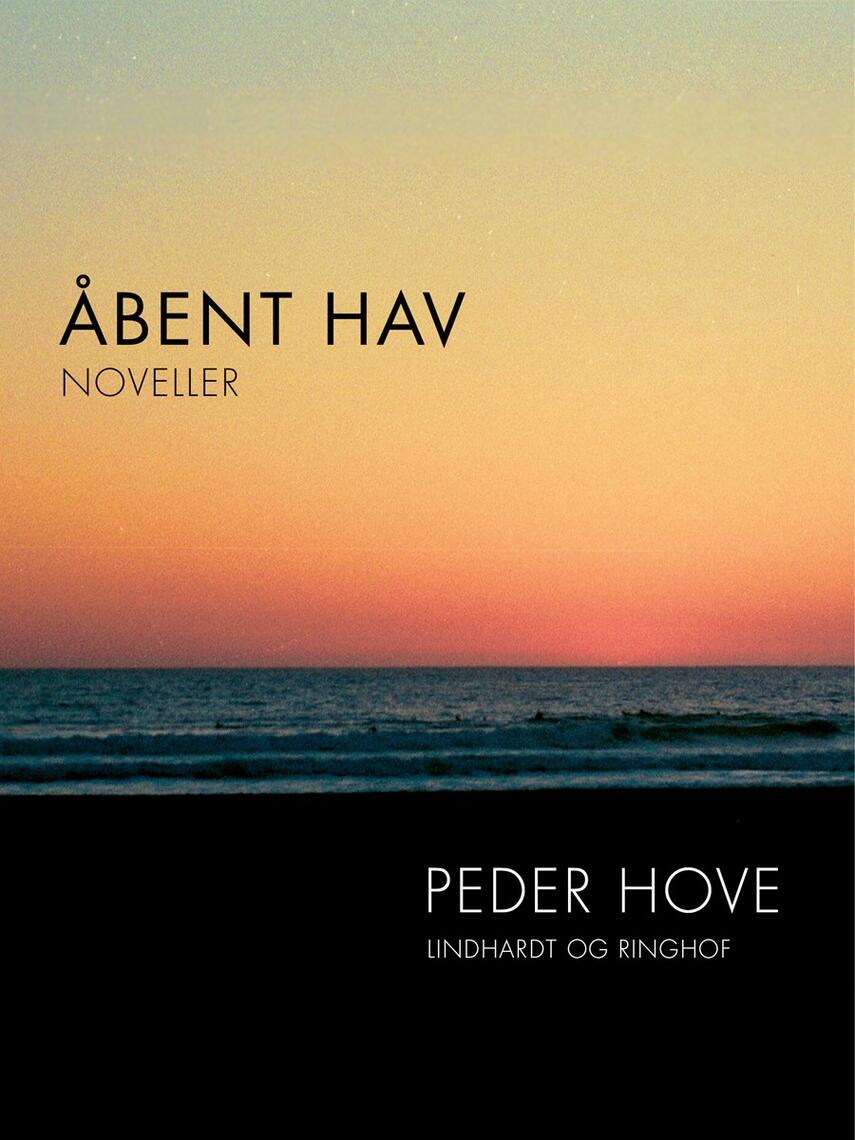 Peder Hove: Åbent hav : noveller