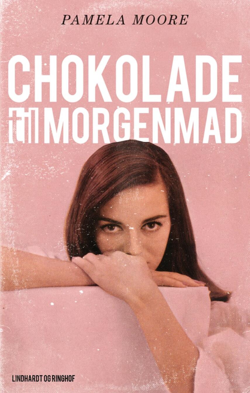 Pamela Moore (f. 1937): Chokolade til morgenmad